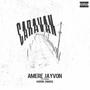 Caravan (feat. Aaron Jamaul) [Explicit]