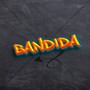 BANDIDA