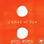 Shape Of You (Assix Remix)