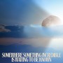 Somewhere, Something Incredible Is Waiting To Be Known (Orchestral Version)