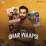 Ghar Waapsi (Original Series Soundtrack)