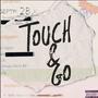 TOUCH & GO (Explicit)