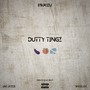 Dutty Tingz (Explicit)