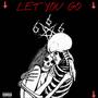 LET YOU GO (Explicit)