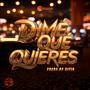 Dime Que Quieres