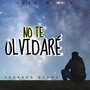 No Te Olvidaré