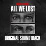 All We Lost (Original Motion Picture Soundtrack)