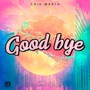 Good Bye (Explicit)