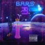 B.A.R.S 3 (BEYOND AVERAGE RAP STANDARDS) [Explicit]