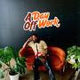 Day Off Work (Explicit)