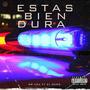 Estas Bien Dura (feat. El Duro) [Explicit]