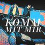 Komm mit mir (feat. Evelyn Luca) [Explicit]