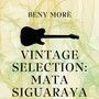 Vintage Selection: Mata Siguaraya (2021 Remastered)