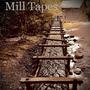 Mill Tapes (Explicit)