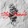 Stay Humble (Explicit)