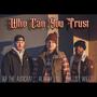 Who Can You Trust (Explicit)