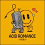 ACID ROMANCE