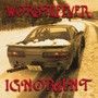 Ignorant (Explicit)