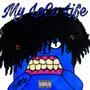 My Loco Life (Explicit)