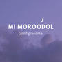 Mi Moroodol (My Dream)