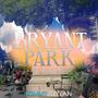 Bryant Park (Explicit)