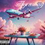 Fly away (Explicit)