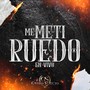 Me Meti En El Ruedo (En Vivo)