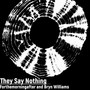 They Say Nothing