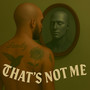 That's Not Me