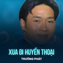 Xua Đi Huyền Thoại