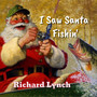 I Saw Santa Fishin'