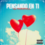 PENSANDO EN TI (Explicit)