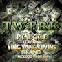 Twerk (feat. Ying Yang Twins) [Explicit]