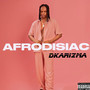 Afrodisiac (Explicit)