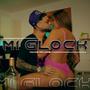 Mi Glock (Explicit)