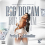 Big Dream (Explicit)