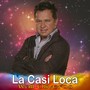 La Casi Loca