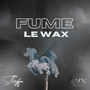 Fume le wax (Explicit)