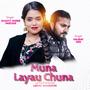 Muna Layau Chuna (feat. Gaurav Giri)