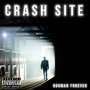 Crash Site (Explicit)