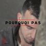 Pourquoi pas (Explicit)