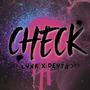 Check (feat. Deyta) [Explicit]