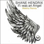 If I Was An Angel (Wekho Remix)