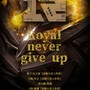 Royal never give up