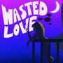 Wasted Love (feat. MARINSON)