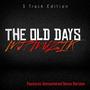 The Old Days (Explicit)