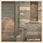 LoFi LOVE (Explicit)