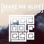 Make me Alive (feat. Illusia)