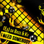 I Need Somebody