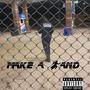 MAKE A BAND (Explicit)